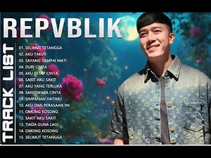 Lagu Republik Band Full Album Tanpa Iklan | Repvblik Terbaru