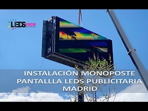 LEDSVISOR - Instalación de Pantalla Leds Gigante en monoposte publicitario