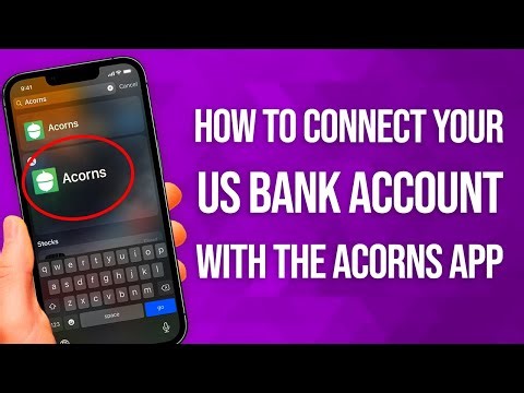 How To Connect Your U.S. Bank Account With The Acorns App: Quick Guide!