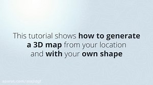 How to get a 3D Terrain from Google Maps with own shape - 3D Map Generator