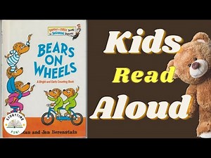Bears on wheels by Stan and Jan Berenstain | Kids picture book read aloud