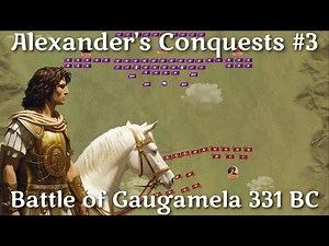 Battle of Gaugamela 331 BC - Alexander the Great Conquests DOCUMENTARY