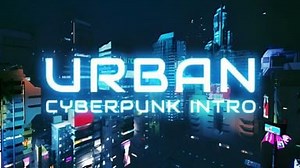 Urban Cyberpunk Intro (30 Second Version) | Renderforest