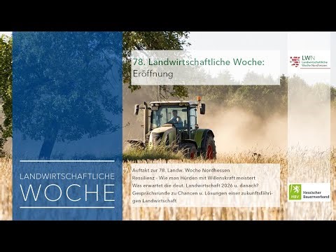 78. Landwirtschaftliche Woche - RESILIENZ: Auftaktveranstaltung - Hessischer Bauernverband