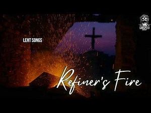 Refiner’s Fire | Purify My Heart | Christian Worship #christianmusic #lent #easter #gospelmusic