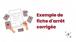 Exemple de fiche d’arrêt rédigée | Aideauxtd.com