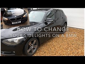 How to change your sidelights/parking lights in a BMW 1 Series f20/f21
