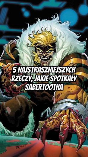 5 Most Terrifying Things That Happened to Sabertooth