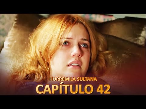 Hurrem La Sultana Capitulo 42 (Versión Larga)