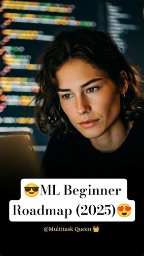 😎 Start ML in 2025: A Beginner’s Roadmap 😍 #shorts #viral #multitaskqueen #machinelearning #ML