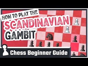 How to Play the Scandinavian Gambit: Beginner’s Guide to Chess Openings