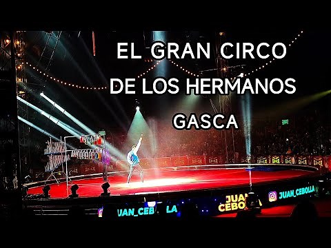 El circo de los hermanos Gasca. Que gran espectáculo.
