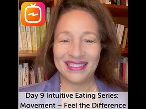 Day 9 Intuitive Eating Series: Movement-Feel the Difference