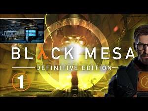 Black Mesa • 1 • Прибытие • Русская озвучка • Прохождение без комментариев