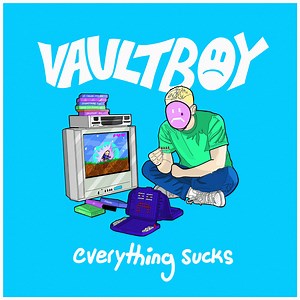 vaultboy – everything sucks