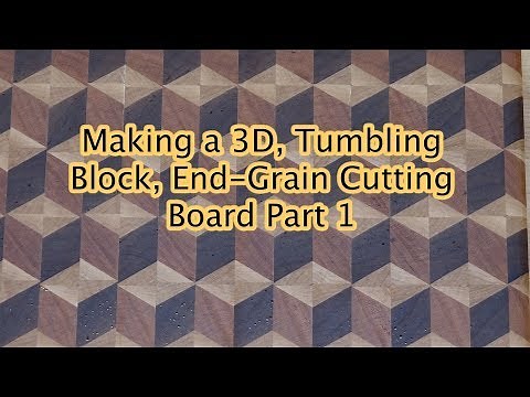 Tumbling Block 3D End Grain Cutting Board Part 1