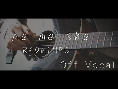 RADWIMPS / me me she (off vocal ver.)