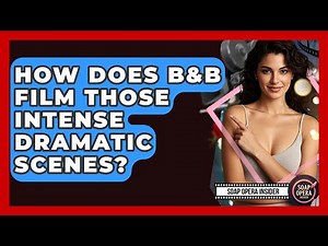 How Does B&B Film Those Intense Dramatic Scenes? - Soap Opera Insider