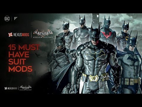 15 Must have Suit Mods for Batman: Arkham Knight | Personal Favorites