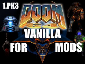 DOOM 64 Vanilla Mods Can be Played on DOOM 1 and 2