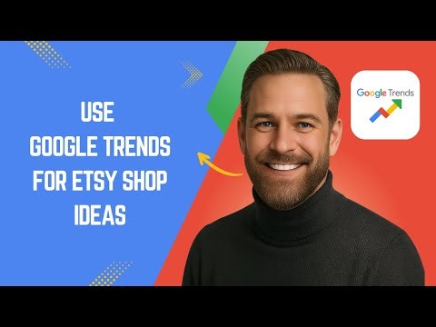 How to Use Google Trends for Etsy Shop Ideas Fast and Easy!