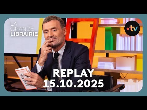 Replay : La Grande Librairie - 15.10.2025