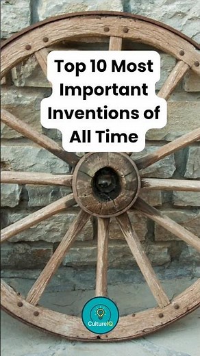 Top 10 most important inventions of all time