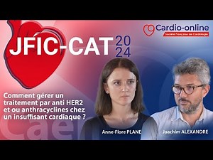 Comment gérer un traitement par anti HER2 et ou anthracyclines chez un insuffisant cardiaque ?