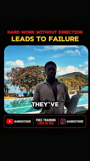 ‪@abouxtoure‬ Hard Work Without Direction Leads to Failure. Free course in bio.