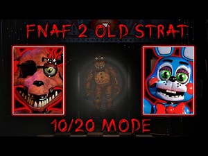 FNAF 2 10/20 True Old Strat Completed (Markiplier Way)