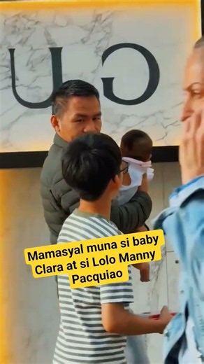 Mamasyal muna si baby Clara at lolo Manny Pacquiao#losangeles#usa#america
