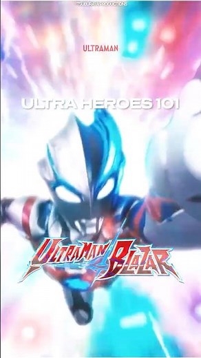 Ultra Heroes 101: Ultraman Blazar