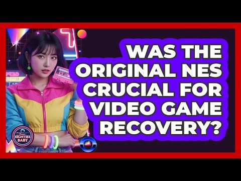 Was the Original NES Crucial for Video Game Recovery?