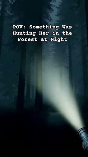 POV: Something Was Hunting Her in the Forest at Night. #shorts