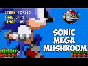 Sonic Mega Mushroom | Walkthrough ~ Sonic Hacks