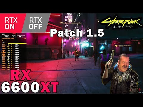 Cyberpunk 2077 v1.5 | DF Optimized Settings | RX 6600XT | R7 5800X | FSR & RT ON/OFF | 1440p - 1080p