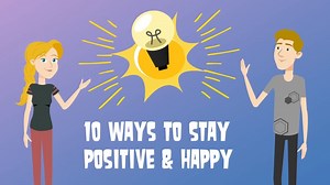 10 Ways to Stay Positive and motivated