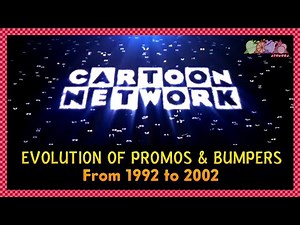 Cartoon Network - Evolution of Promos & Bumpers (from 1992 to 2002)