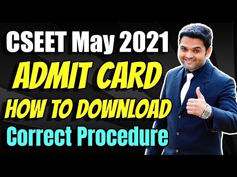 ICSI CSEET Admit Card for May 2021 | How to Download | Correct Procedure