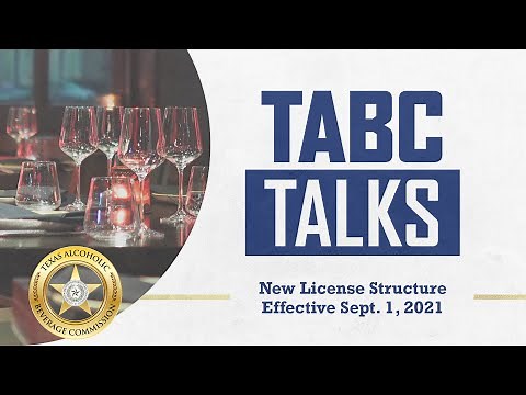 TABC Talks: New License Structure Effective Sept. 1, 2021
