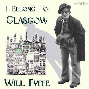 Will Fyffe - I Belong To Glasgow