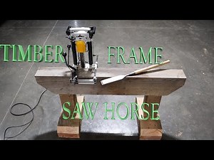Timber Frame Saw Horse And TOOLS!