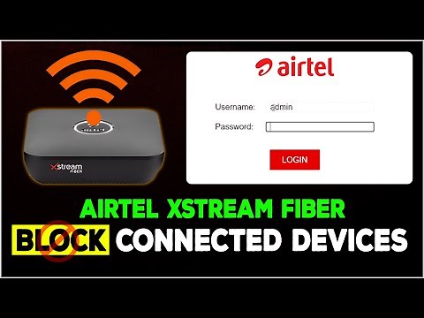 How to Block WiFi Users in Airtel Fiber 🚫| How to Block Connected Devices on Airtel Xstream Fiber