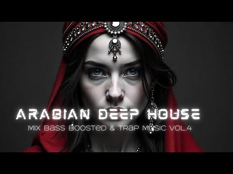 🔊 1 Hour Arabic Bass Boosted & Trap Music Vol.4 | Arabic Deep House | Drop Beats Desert Vibrant