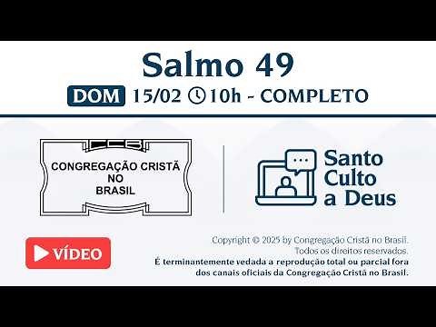 Santo Culto a Deus (Vídeo) – DOM - 15/02/2026 10:00 - Salmo 49