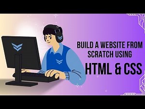 Build a website from scratch using HTML and CSS
