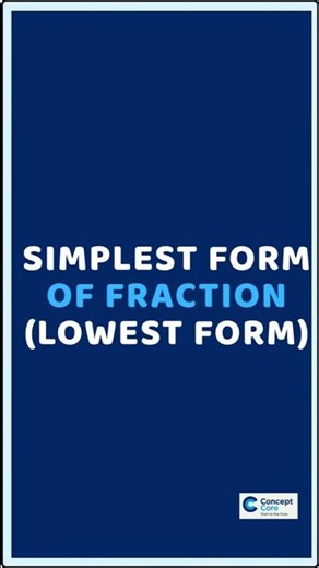 Simplest form of equivalent fraction #Maths #Mathematics#Fractions #Class6Math #ConceptCore