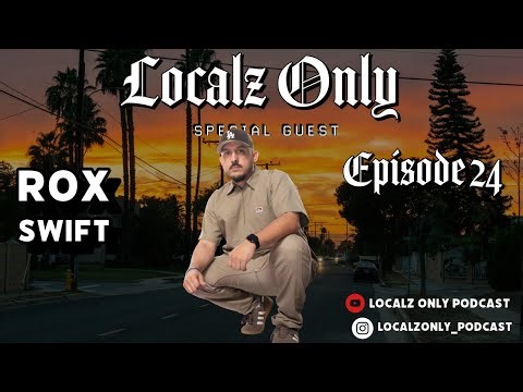 Localz Only #24 | ROXSWIFT