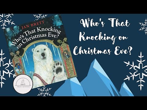 🐻‍❄️🎄❄️WHO'S THAT KNOCKING ON CHRISTMAS EVE?❄️🎄🐻‍❄️Christmas Read Aloud Book for Kids