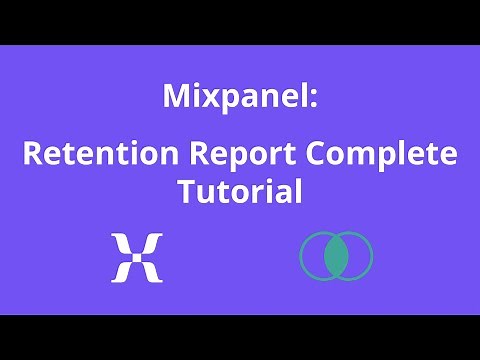 Mixpanel: Retention Report Complete Tutorial